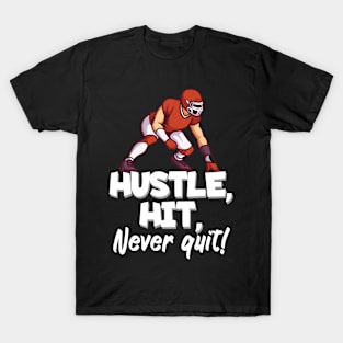 Hustle hit never quit T-Shirt